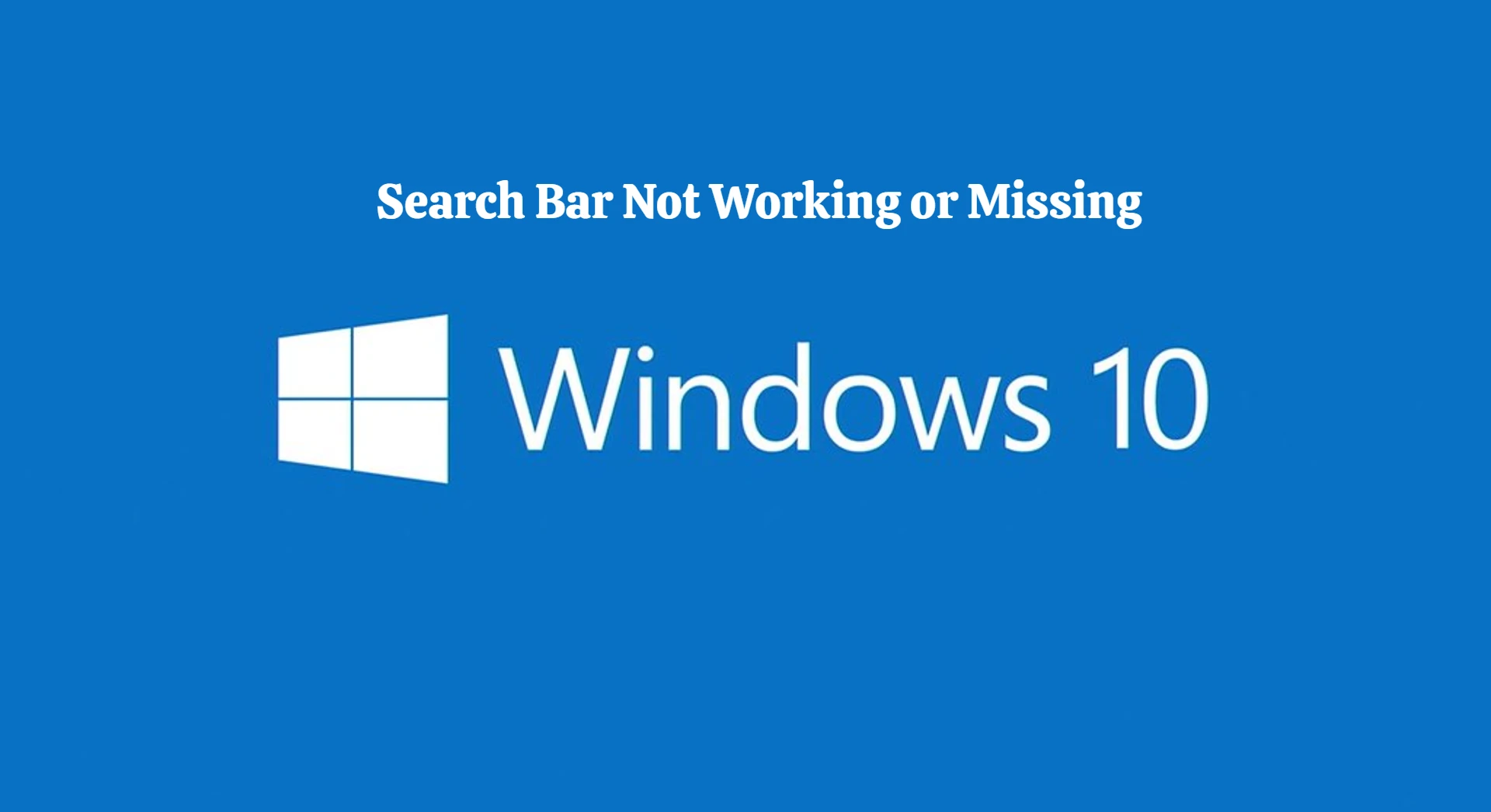 Windows 10 Search Bar Not Working: How to Fix